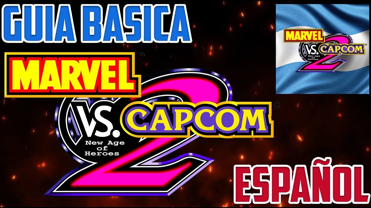 TUTORIAL MVC2 - Aprende a Jugar Marvel vs Capcom 2 en 15 Minutos (Gu&iacute;a B&aacute;sica)
