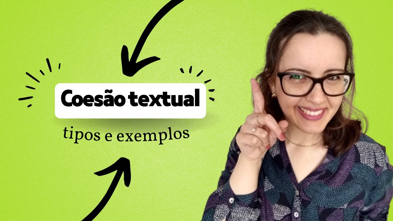 Coesão textual: definição, tipos e exemplos