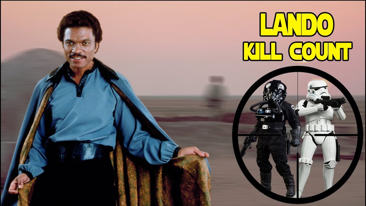 Star Wars Lando Calrissian Kill Count (2022)