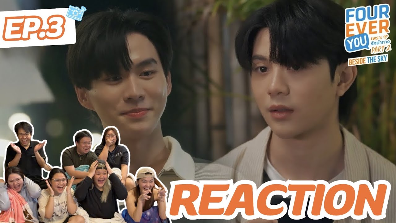 Fourever You Part 2 : Beside The Sky EP3 | แซนวิช+นมช็อคโกแลต+💌☁️ | Rooftop Reaction