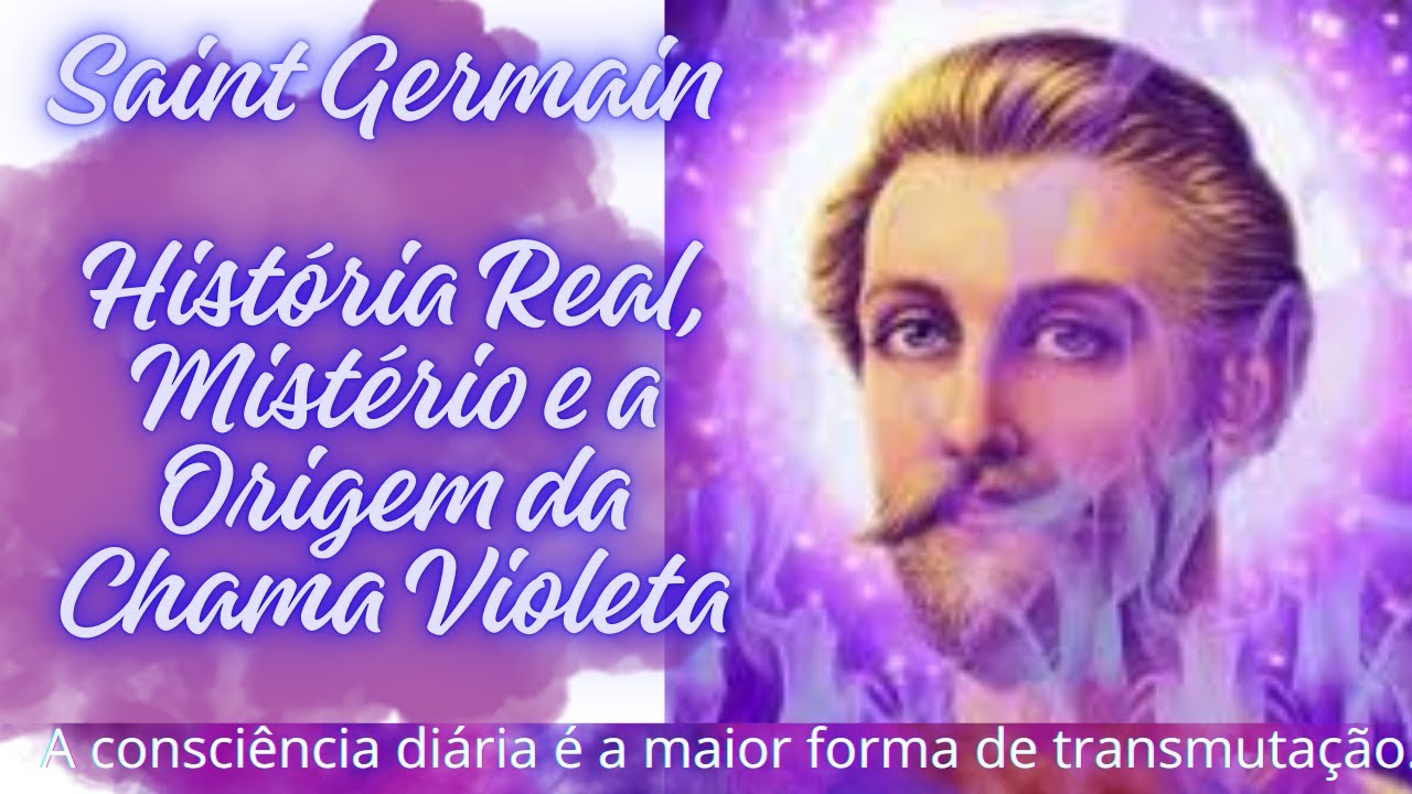 Saint Germain e a Chama Violeta: Da História à Transmutação da Consciência