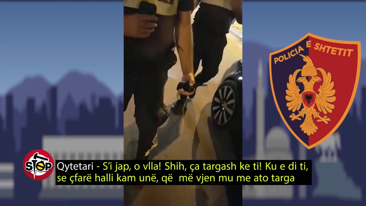 Stop-Persona me uniforme policie e targa anlgeze ndalojne qytetarin!(11.07.2019)