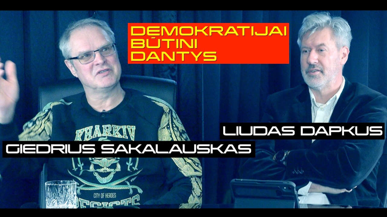 DEMOKRATIJAI BŪTINI DANTYS | GIEDRIUS SAKALAUSKAS | Dapkus