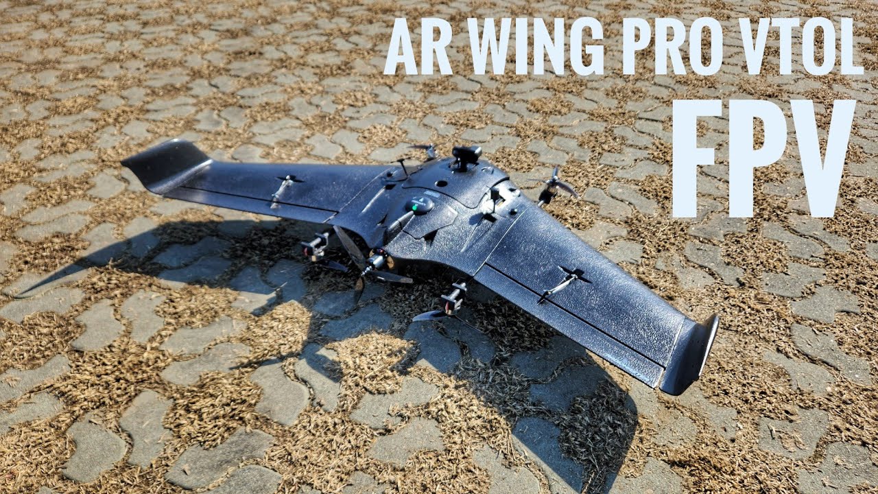 2024.03.17 AR Wing Pro VTOL FPV