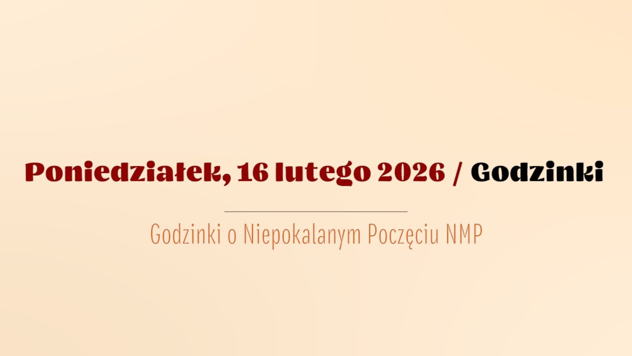 #Godzinki | 16 lutego 2026