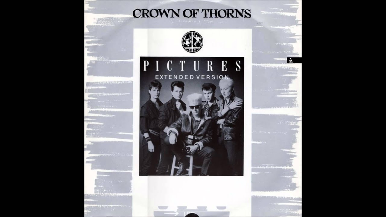 Crown Of Thorns - Pictures (Single Mix) (1983)