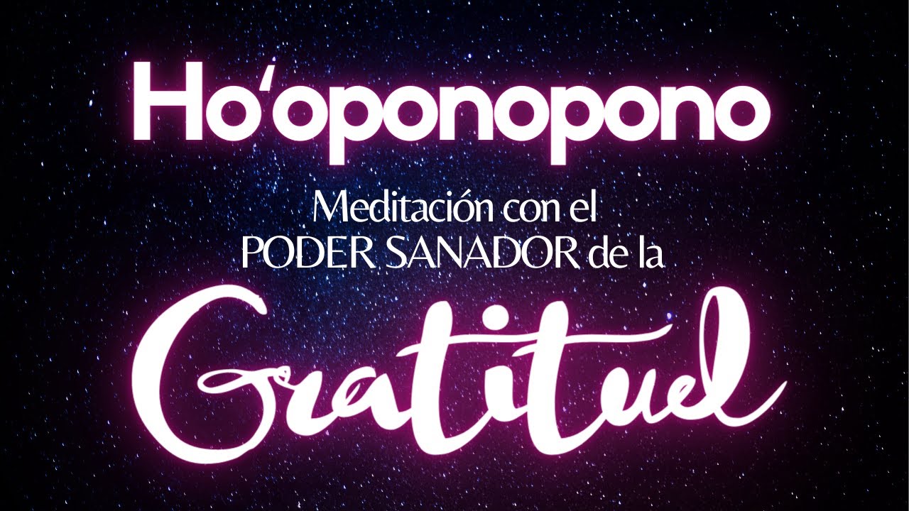Meditación con el PODER SANADOR de la GRATITUD🙏SUELTA y deja que la Inspiración aparezca🌻HOOPONOPONO