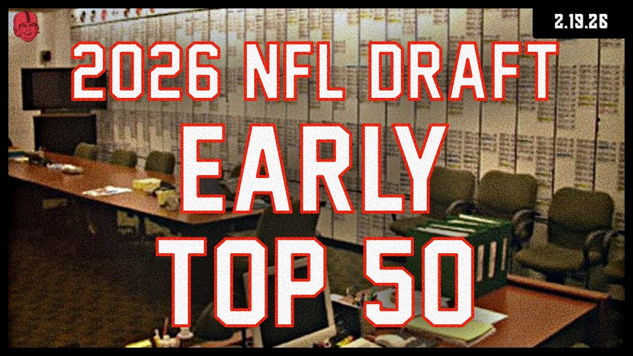 (Early) 26 NFL Draft Big Boards | How Many First-Round Talents?
