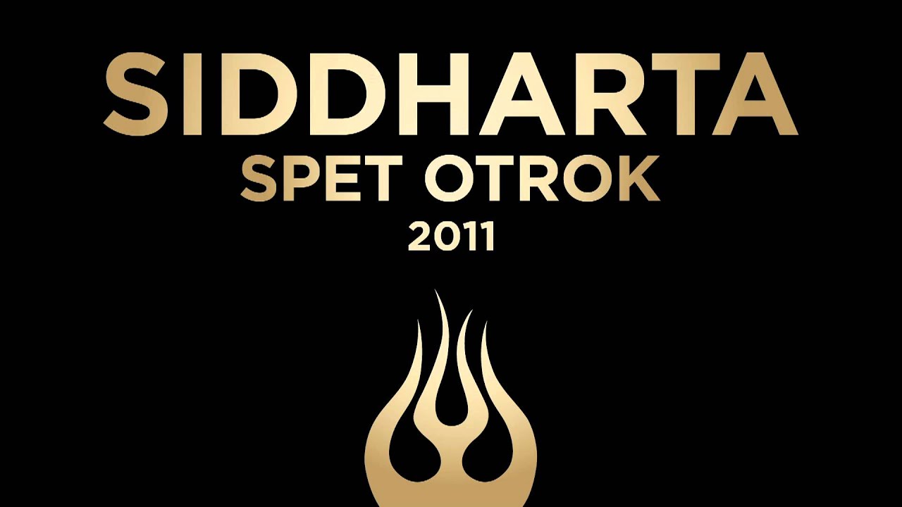 Siddharta - Spet Otrok