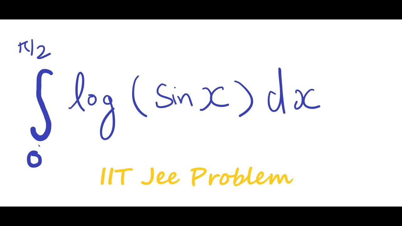 Integrate log(sinx) IIT Jee Problem #universalmath #integration