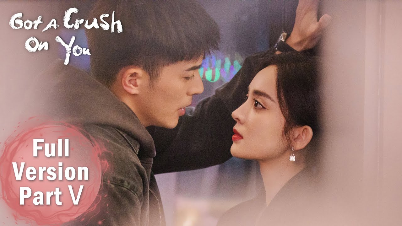 ENG SUB《恋恋红尘 Got A Crush On You》合集版 Full Version Part 5 ——主演：古力娜扎、徐开骋 | 都市爱情