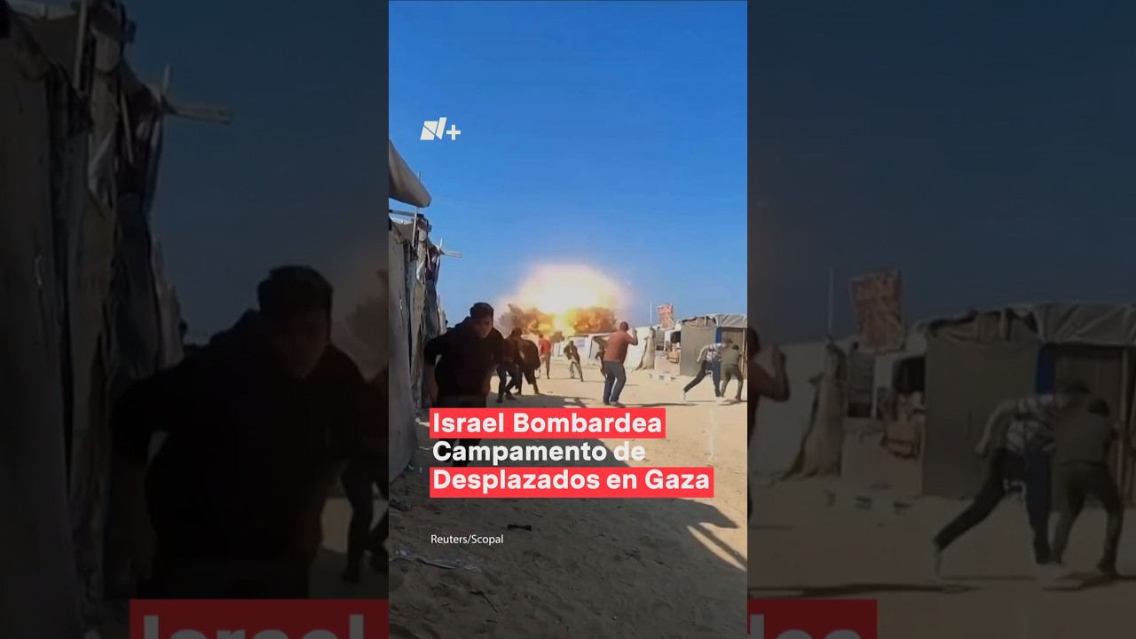 Israel bombardea campamento de desplazados en Gaza - N+ #Shorts