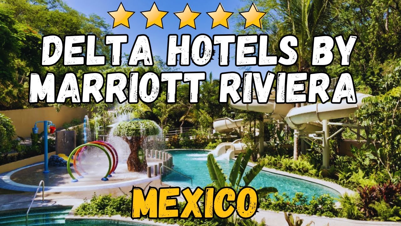 Delta Hotels By Marriott Riviera Nayarit Review | All-Inclusive Luxury Resort in Mexico