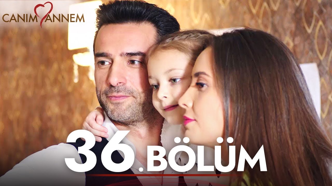 Canım Annem - 36. Bölüm