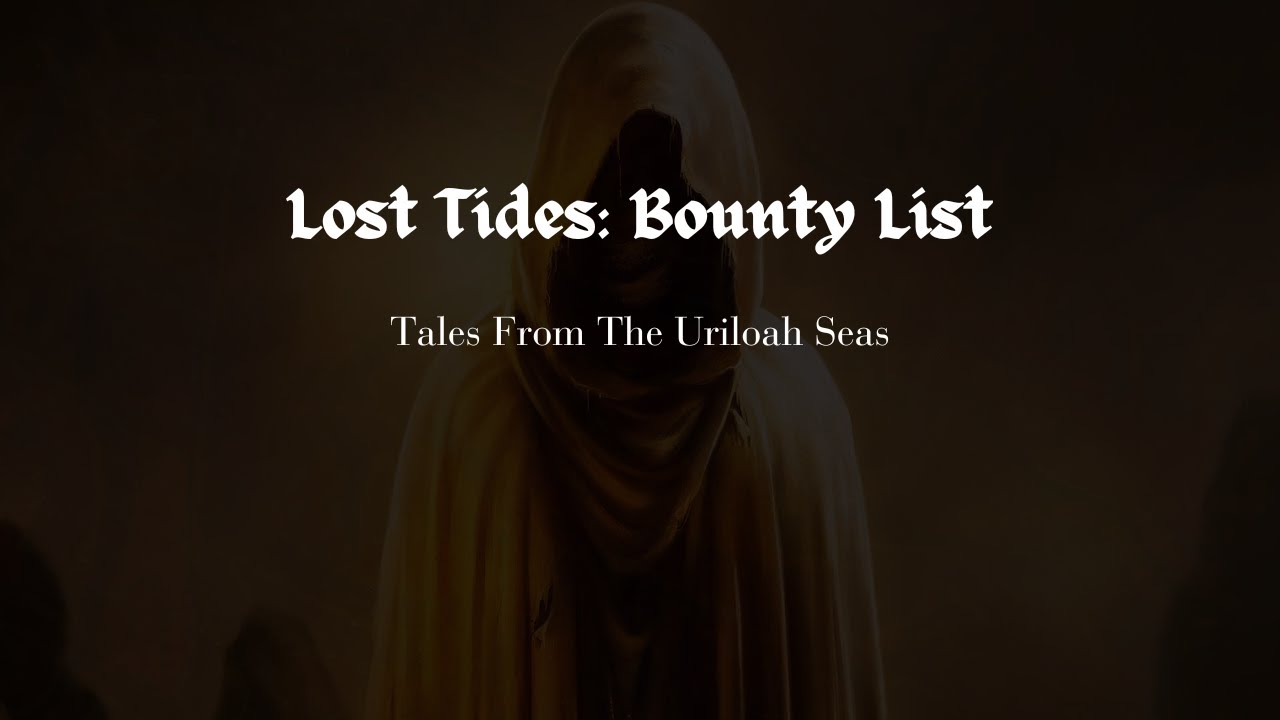 Lost Tides Bounty List Episode Zero: Divine Calling