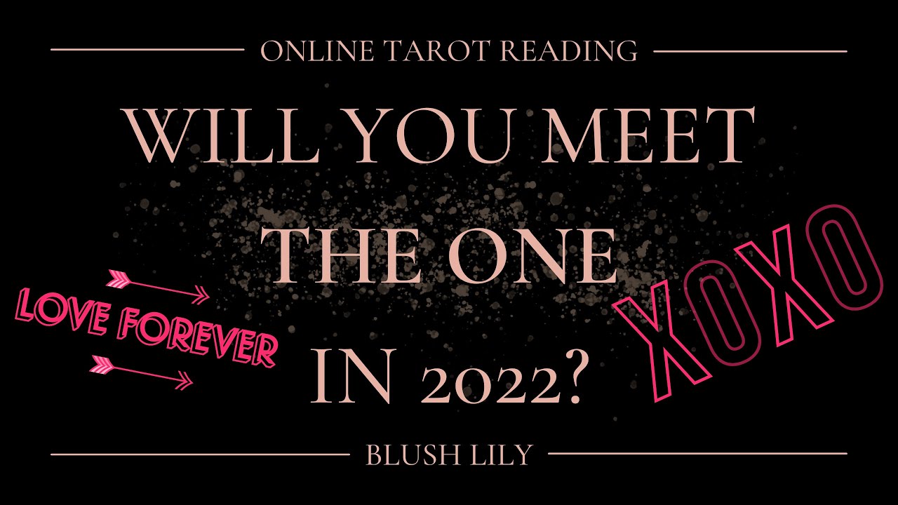 💖Will you meet THE ONE in 2022?💖 Accurate Psychic Prediction Online Tarot🔮 Future Spouse Pick a Card