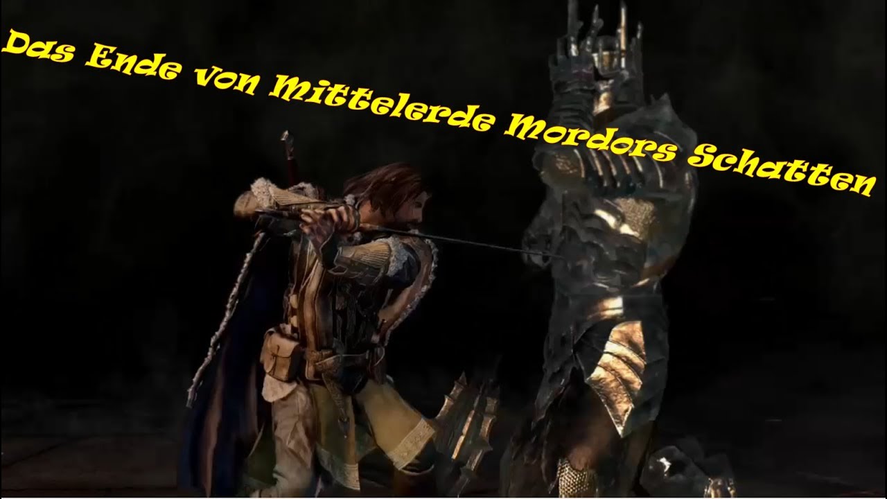 Das Ende von Mittelerde Mordors Schatten 🗡 - Die letzen zwei Bosse