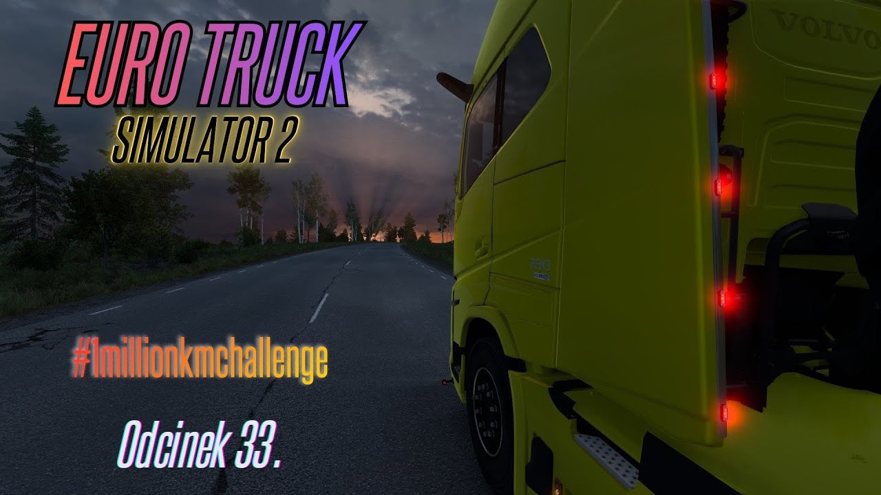 [LIVE] ETS 2 - dzień 33. - #1millionkmchallenge - w drodze do miliona km!