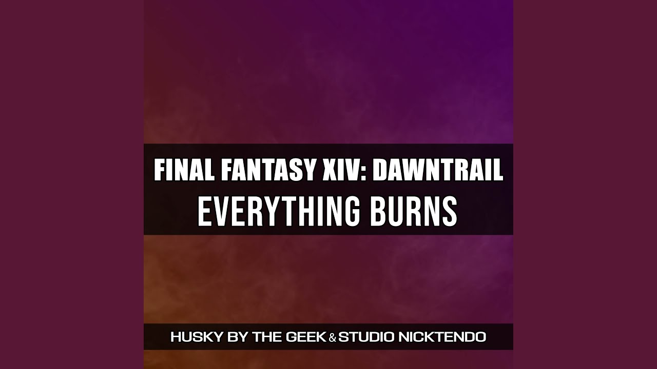 Everything Burns (From 