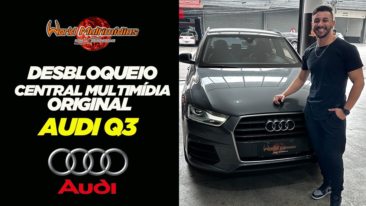 DESBLOQUEIO CENTRAL MULTIMÍDIA ORIGINAL APPLE CAR PLAY e ANDROID AUTO AUDI Q3 - WORLD MULTIMÍDIAS