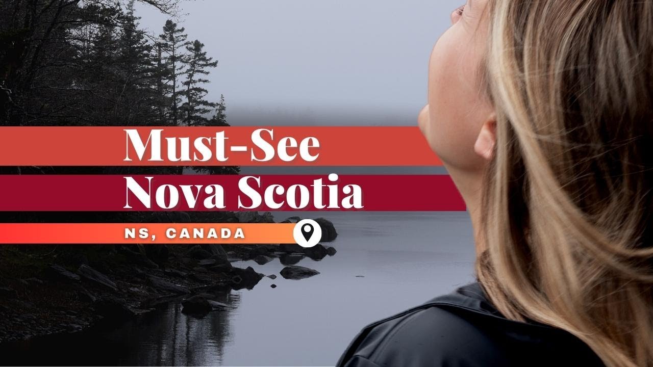 Must-See Nova Scotia | Nova Scotia Planning Guide