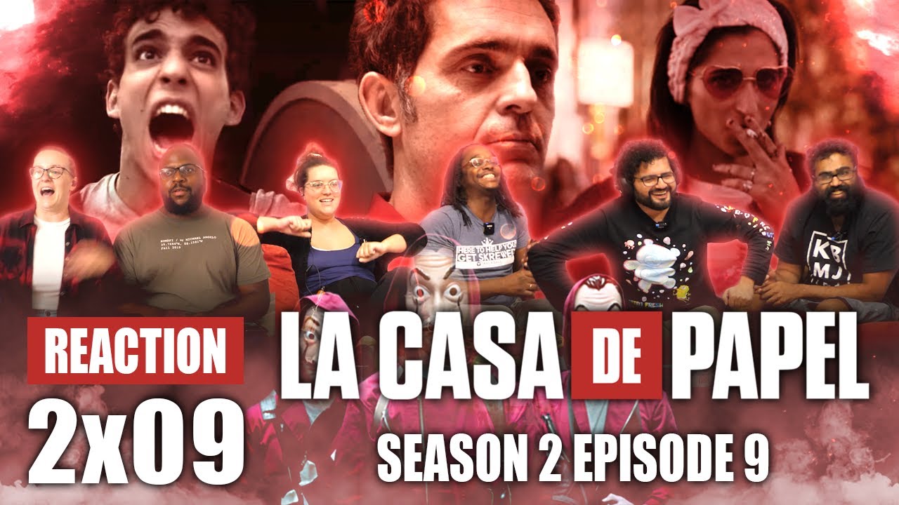 La Casa De Papel (Money Heist) - Season 2 Episode 9 - Group Reaction