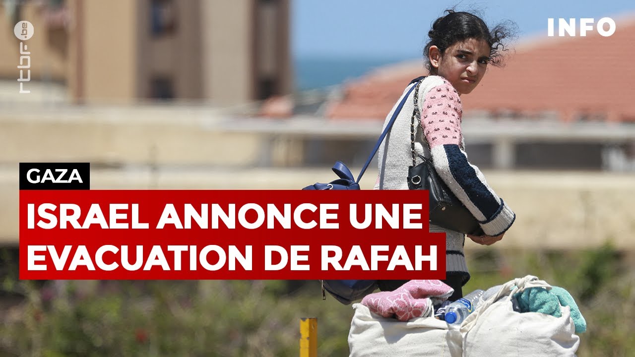 Israël annonce une évacuation de Rafah - RTBF Info