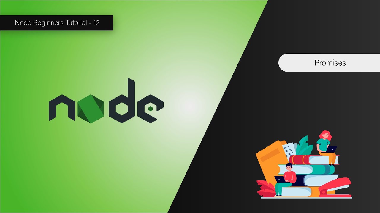 Working with Promises - Node For Beginners - 12