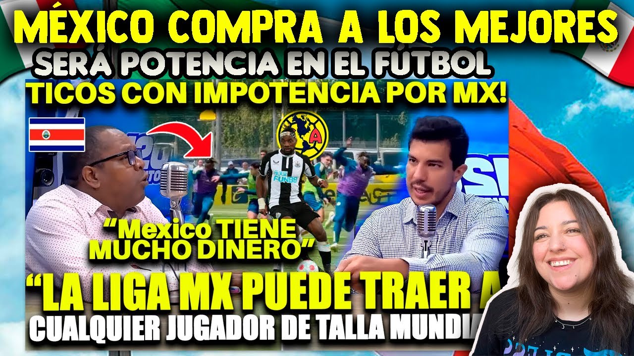 COSTARRICENSES QUEDAN SORPRENDIDOS POR LA GRAN INVERSIÓN EN COMPRA DE JUGADORES DE LA LIGA MX