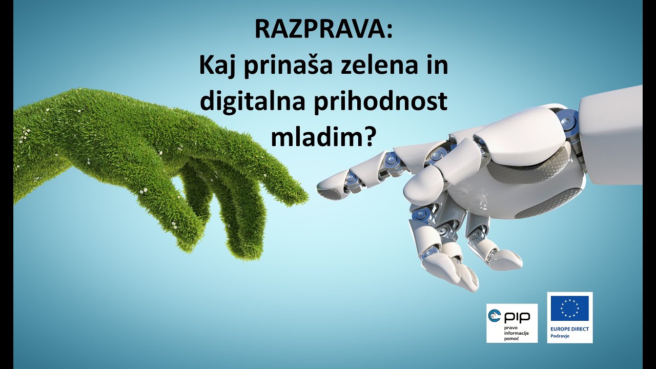 Razprava kaj mladim prina&scaron;a zelena in digitalna prihodnost