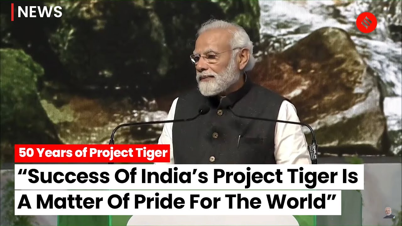 Prime Minister Narendra Modi hails the success of 'Project Tiger' a matter of pride for the world
