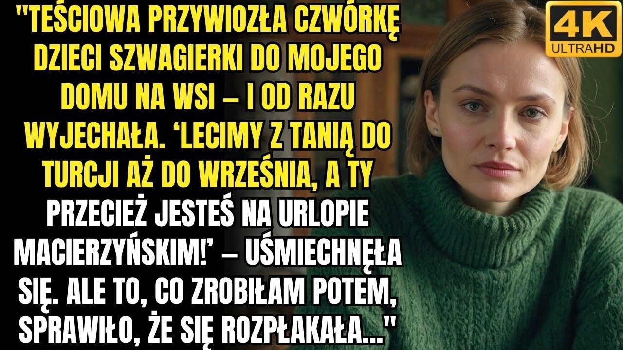 Moja teściowa, bez pytania o zgodę, przywiozła czwórkę dzieci mojej szwagierki do naszego domu na