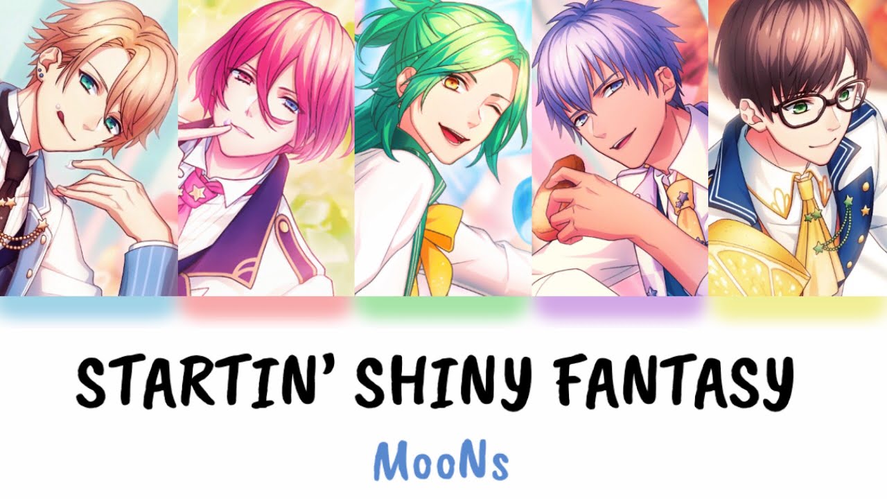 [B-Project] STARTIN’ SHINY FANTASY - MooNs - Lyrics (Kan/Rom)