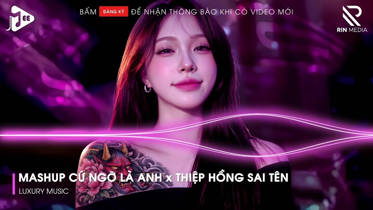 Mashup Cứ Ngỡ Là Anh x Thiệp Hồng Sai Tên Remix | Lk Người Lạ Thoáng Qua, Khóc Nơi Ta Cười Remix...