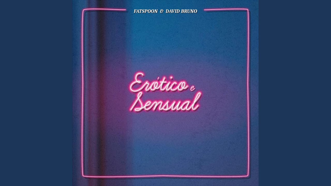 Erótico & Sensual (feat. David Bruno)