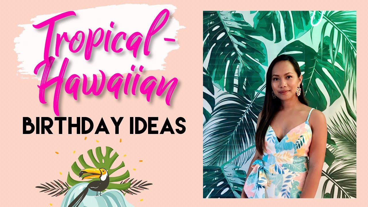 Tropical-Hawaiian Birthday Decors