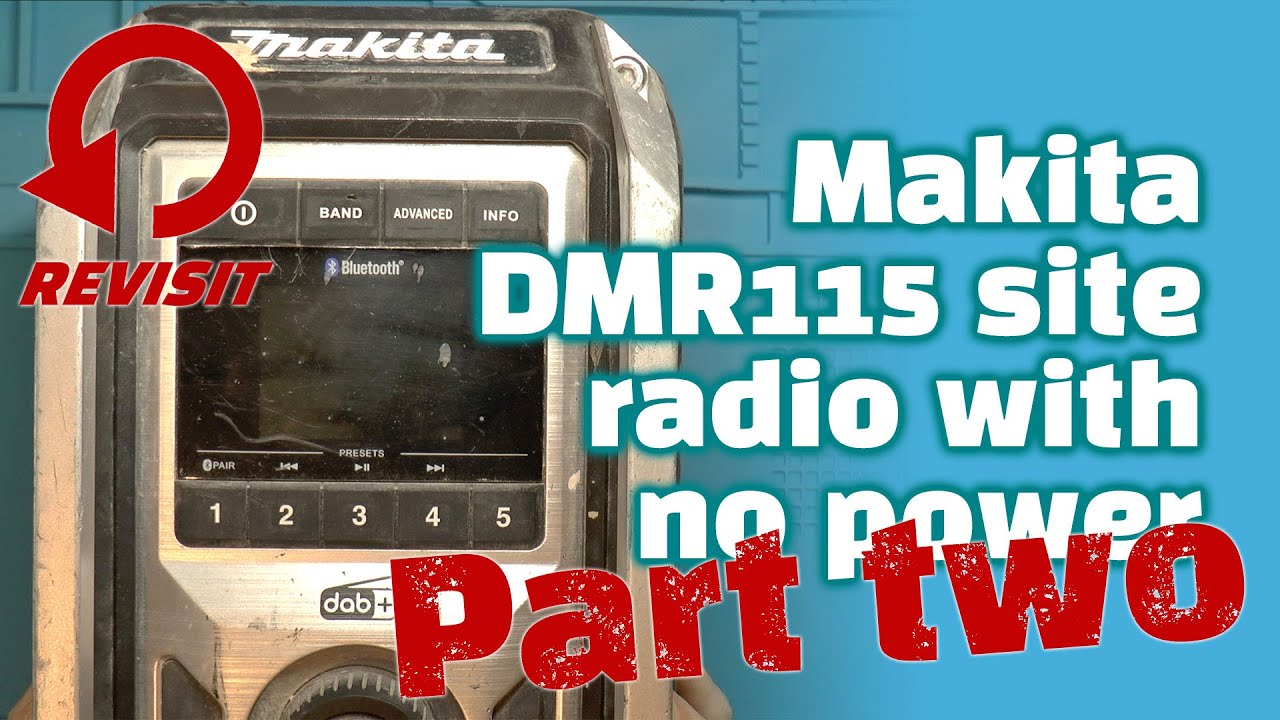 Makita DMR115 site radio - REVISIT