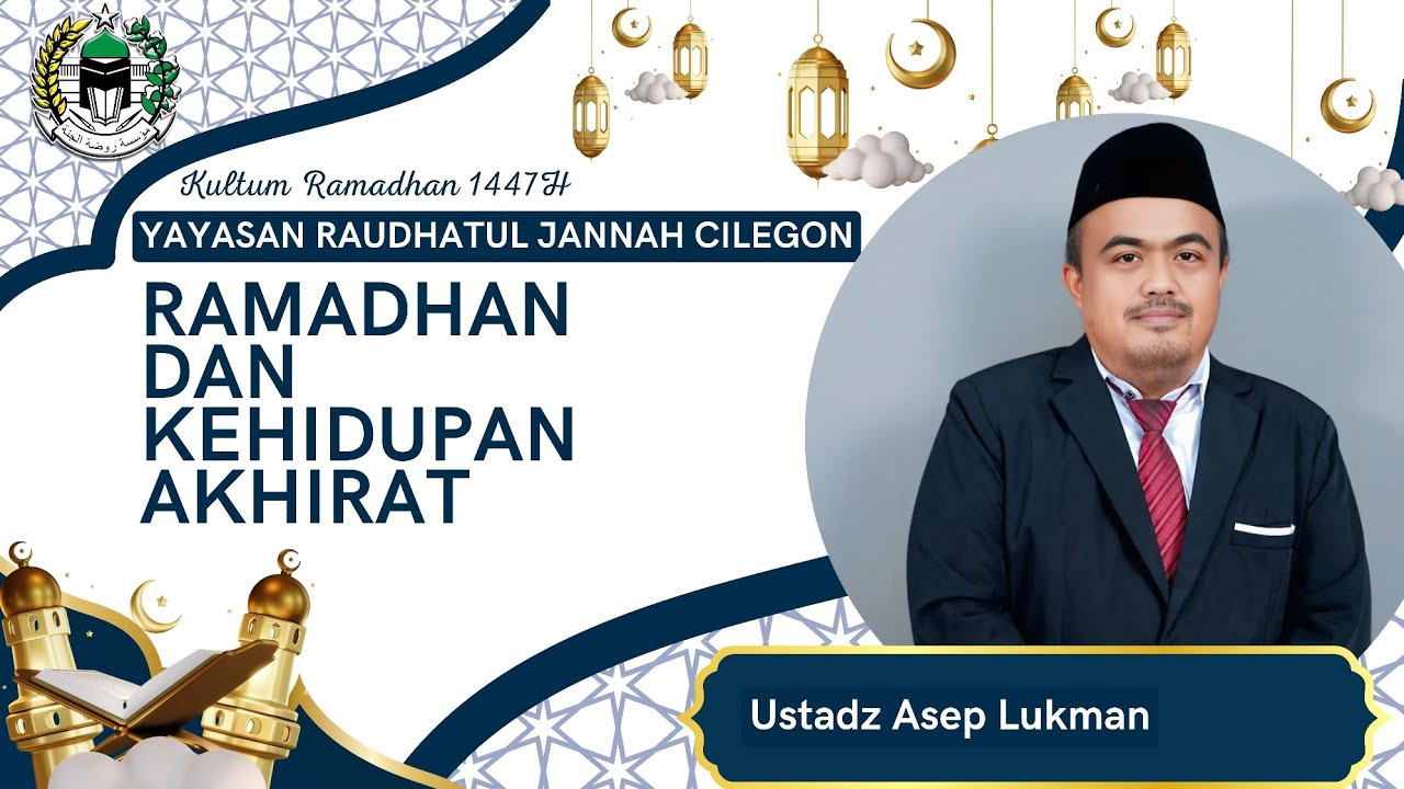 Kultum Ramadhan 1447H || Ramadhan Ke - 23 || Ramadhan dan Kehidupan Akhirat - Ust. Asep Lukman 