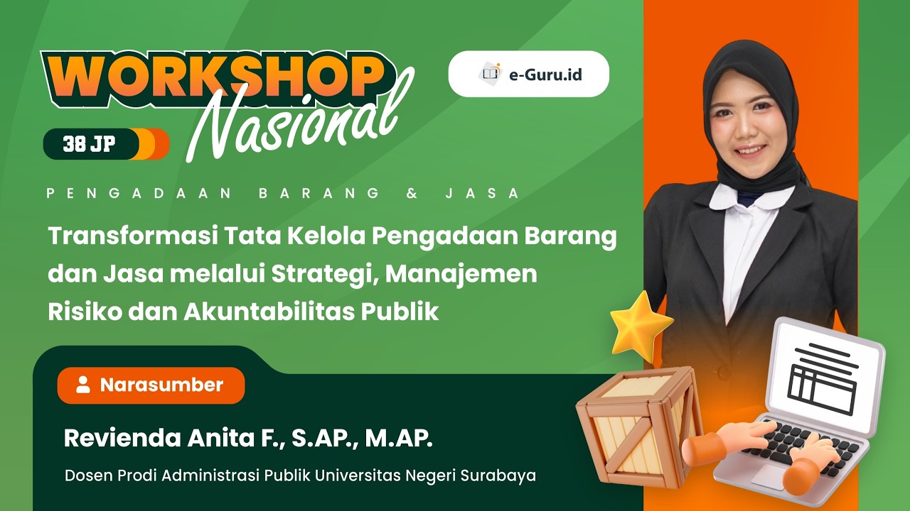 #1 Workshop 38JP: Transformasi Tata Kelola Pengadaan Barang Jasa melalui Strategi, Manajemen Risiko