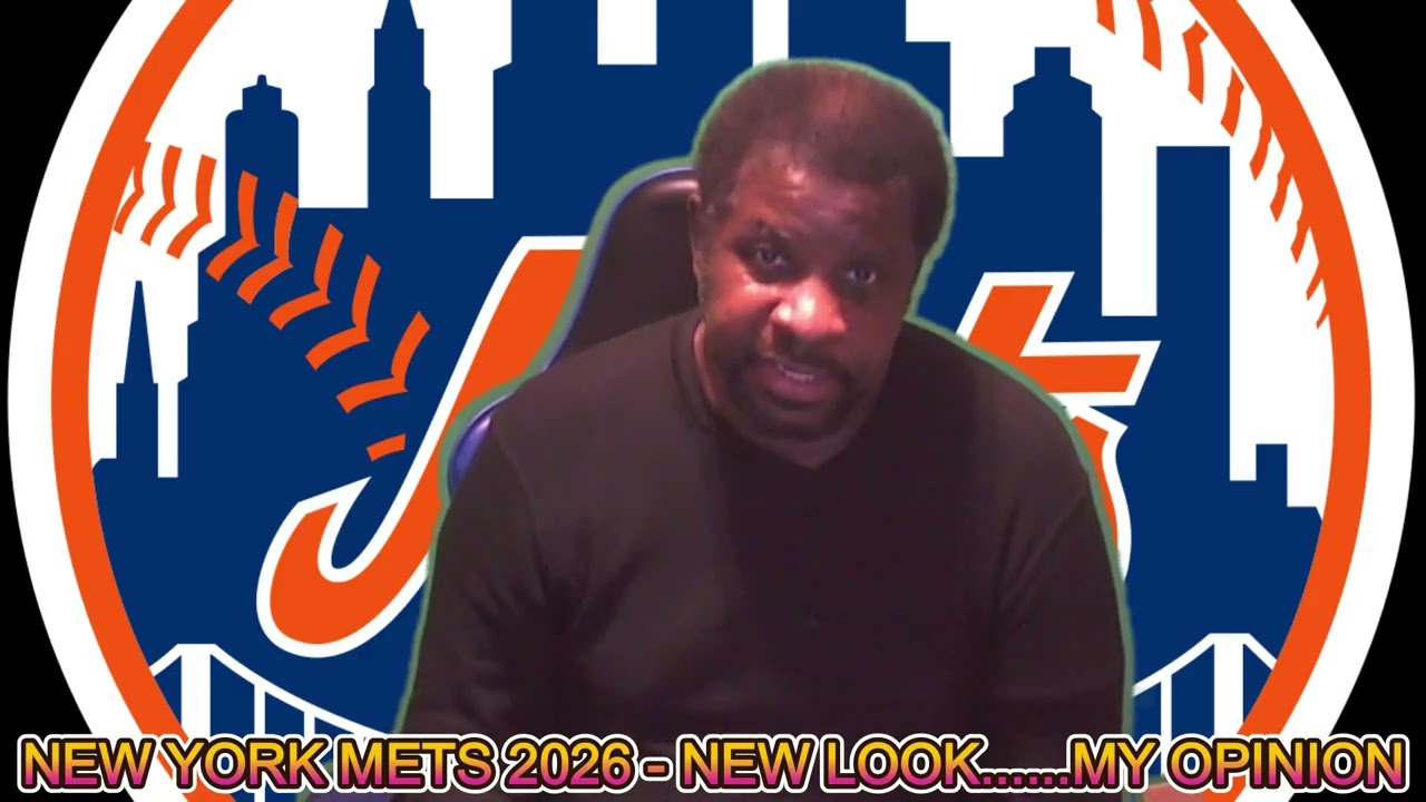 New York Mets 2026 New Look.....My Opinion