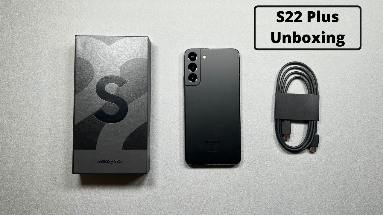 Samsung Galaxy S22 Plus Unboxing
