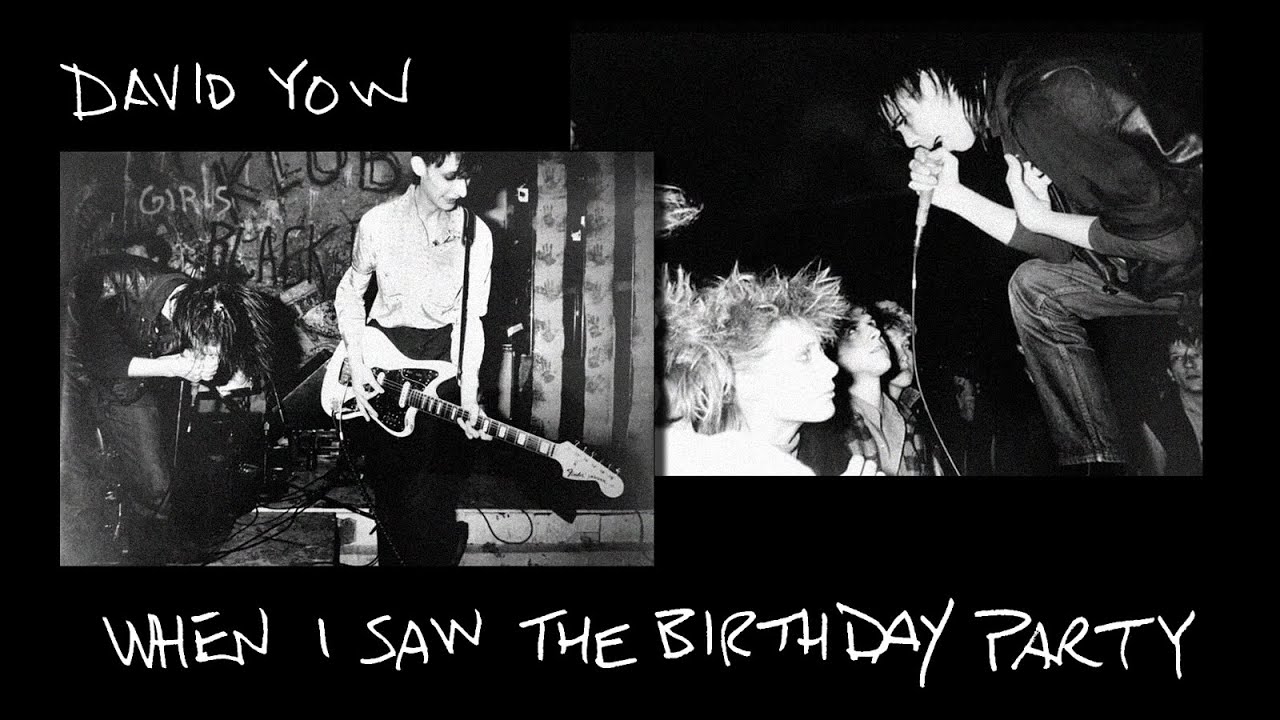 David Yow - When I Saw The Birthday Party