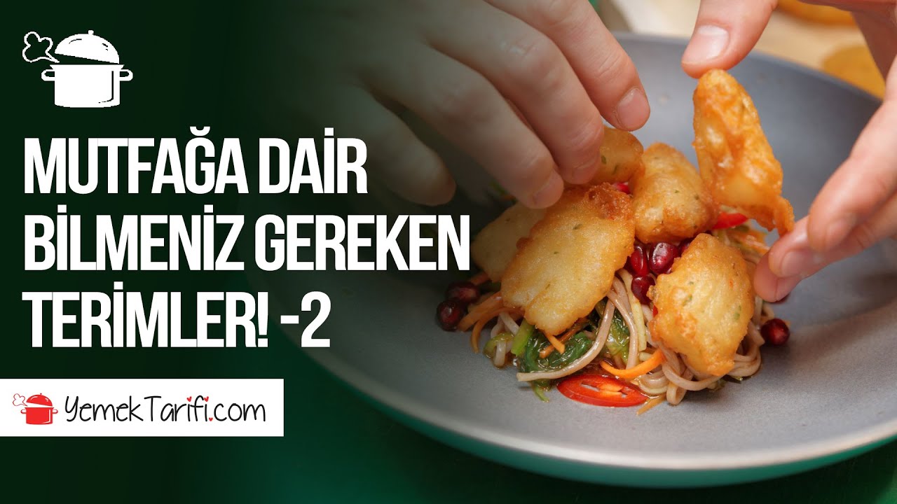 MUTFAĞA İLGİSİ OLANLAR İÇİN İŞTE BİLMENİZ GEREKEN 10 MUTFAK TERİMİ VE ANLAMI! -2 #mutfak #yemek