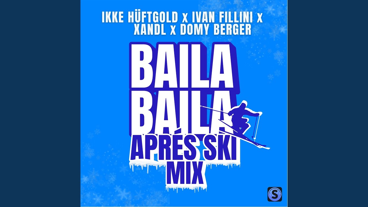 Baila Baila (Après Ski Mix)