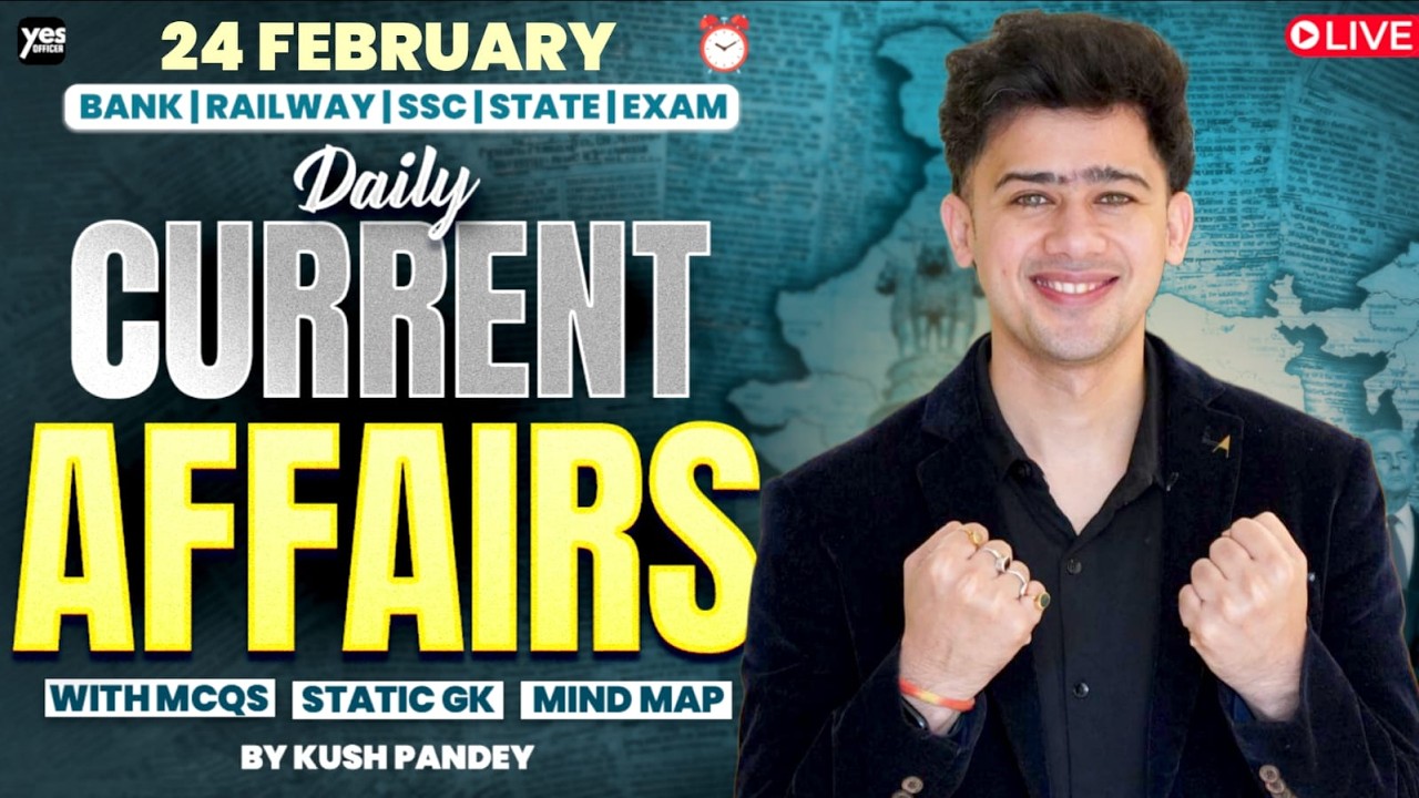 🔴 24 February 2026 | Daily Current Affairs | For Bank, Insurance & SSC Exams