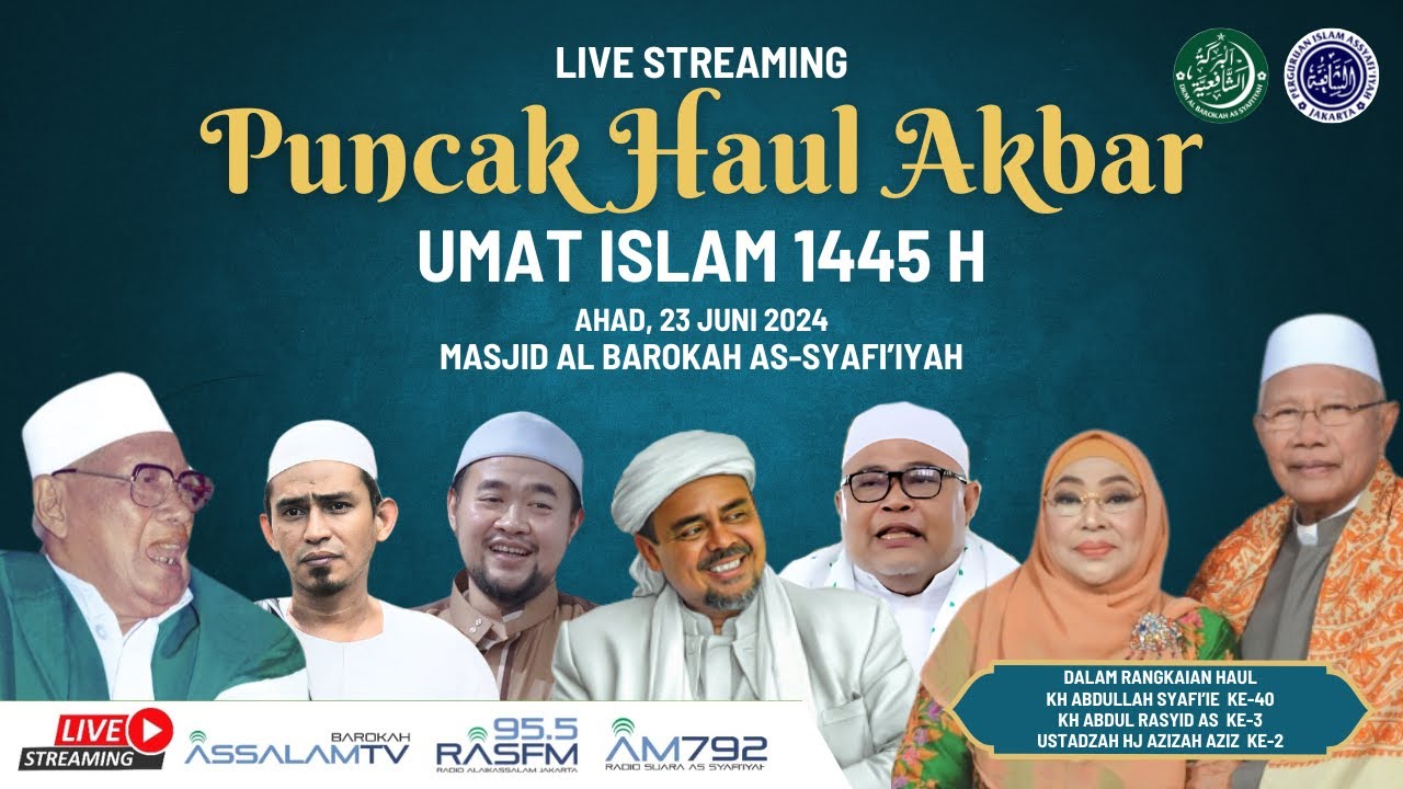 (LIVE STREAMING) PUNCAK HAUL AKBAR UMAT ISLAM MASJID AL BAROKAH AS SYAFI'IYAH