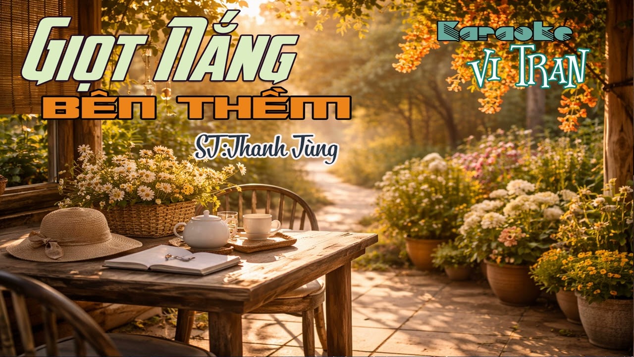 Karaoke Giọt Nắng B&ecirc;n Thềm &ndash; Tone Nam  Karaoke Vi Tran