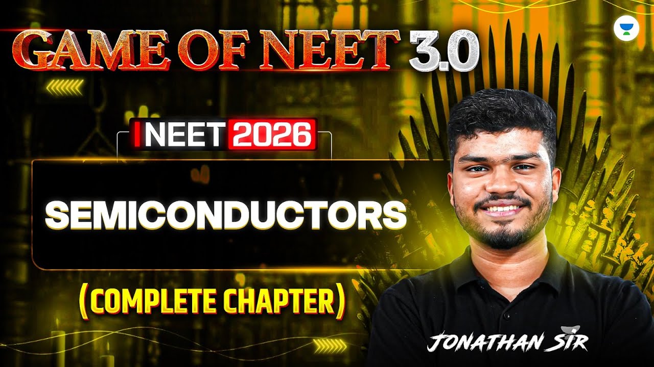 Game of NEET 3.0 ⚔| Semiconductors &&nbsp;Logic&nbsp;Gates Complete 3 Chapters | NEET 2026 | Jonathan Sir