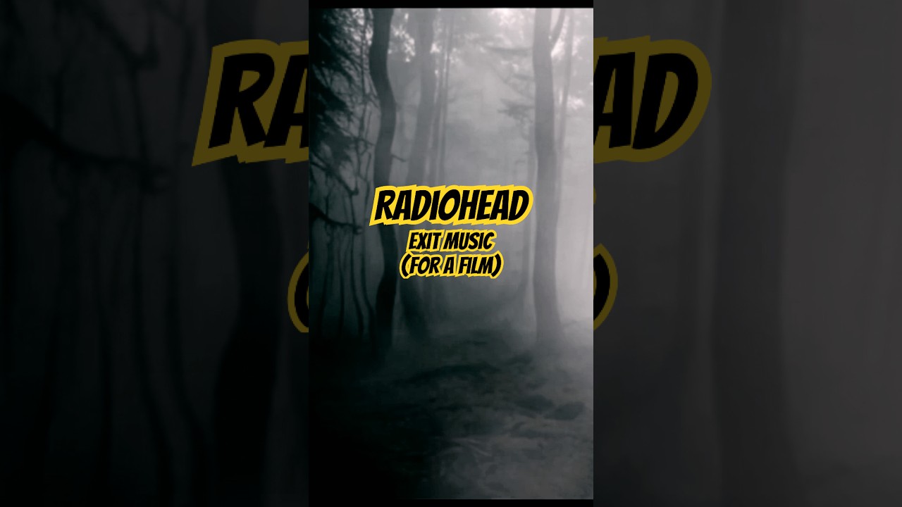🚪Exit Music (For A Film) by Radiohead | Let your imagination spark throughout your journey 🪾🪾🪾🌳