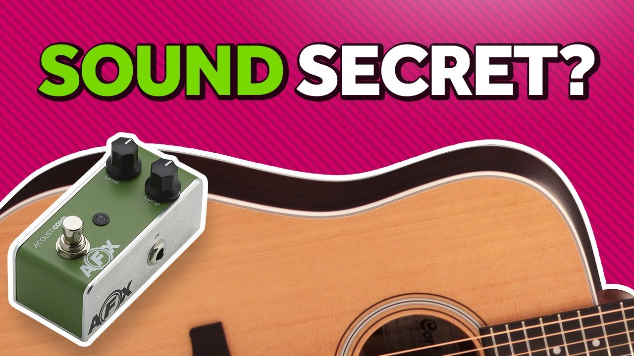 Acoustic guitar sound secret? Adding a  compressor pedal to your setup